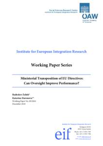 Institute for European Integration Research  Working Paper Series Ministerial Transposition of EU Directives: Can Oversight Improve Performance? Radoslaw Zubek*