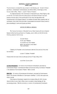 MARSHALL COUNTY COMMISSION JUNE 5, 2012 The Commission convened this day pursuant to the following call: Donald K. Mason and Brian L. Schambach, Commissioners; and Winnie Reilly, Chief Deputy of the County Clerk’s Offi