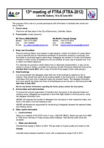 13th meeting of FTRA (FTRALibreville (Gabon), 18 to 20 June 2012 The purpose of this note is to provide participants with information to facilitate their arrival and stay in Gabon 1. Forum venue