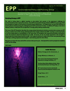 Spring 2012 Newsletter  The Environmental Policy and Planning Group is a group within the Department of Urban Studies and Planning at the Massachusetts Institute of Technology