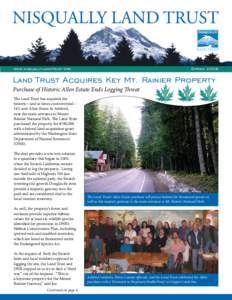 www.nisquallylandtrust.org  Spring 2008 Land Trust Acquires Key Mt. Rainier Property Purchase of Historic Allen Estate Ends Logging Threat