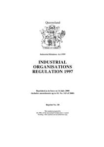 Queensland  Industrial Relations Act 1999 INDUSTRIAL ORGANISATIONS
