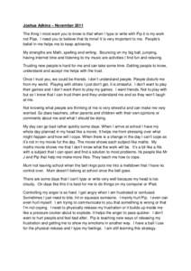 Joshua Adkins – November 2011 The thing I most want you to know is that when I type or write with Pip it is my work not Pips. I need you to believe that its mine! It is very important to me. People’s belief in me hel