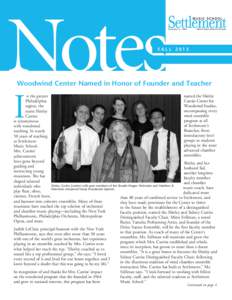 Notes  FALL 2013 Woodwind Center Named in Honor of Founder and Teacher