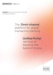 FusionBanking Corporate Channels Software overview The Omni-channel platform for global transaction banking