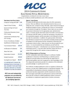 2014 CANDIDATE GUIDE ELECTRONIC FETAL MONITORING Congratulations on taking the next step in your career – earning your certificate of added qualification and C-EFM credential!  Paper & Pencil Testing