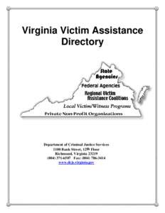 Virginia Victim Assistance Directory Department of Criminal Justice Services 1100 Bank Street, 12th Floor Richmond, Virginia 23219