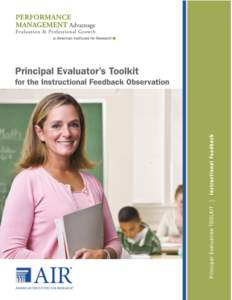 Principal Evaluator’s Toolkit for the Instructional Feedback Observation January 2014 Matthew Clifford, Ph.D. Nick Yoder, Ph.D. Jenni Fetters