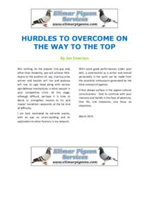 HURDLES TO OVERCOME ON THE WAY TO THE TOP By Jim Emerton Win nothing, be the popular nice guy and, other than likeability, you will achieve little. Aspire to the position of, say, club top prize