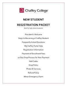 NEW STUDENT REGISTRATION PACKET (Not for high school students) President’s Welcome Steps to Becoming a Chaffey Student