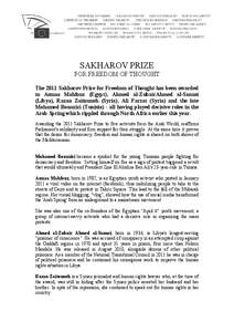 Texte  SAKHAROV PRIZE FOR FREEDOM OF THOUGHT The 2011 Sakharov Prize for Freedom of Thought has been awarded to Asmaa Mahfouz (Egypt), Ahmed al-ZubairAhmed al-Sanusi
