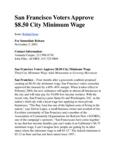 San Francisco Voters Approve $8.50 City Minimum Wage Issue: Related Issue For Immediate Release November 5, 2003 Contact Information: