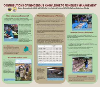CONTRIBUTIONS OF INDIGENOUS KNOWLEDGE TO FISHERIES MANAGEMENT  Indigenous knowledge, also known as traditional ecological knowledge or TEK, is the accumulated and evolving knowledge of local people built upon generations