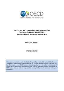 OECD SECRETARY-GENERAL REPORT TO THE G20 FINANCE MINISTERS AND CENTRAL BANK GOVERNORS MOSCOW, RUSSIA