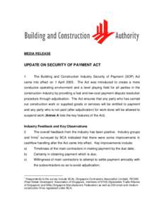 MEDIA RELEASE  UPDATE ON SECURITY OF PAYMENT ACT 1  The Building and Construction Industry Security of Payment (SOP) Act