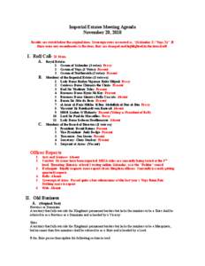 Imperial Estates Meeting Agenda November 20, 2010 Results are stated below the original item. Sovereign votes are noted as, “(Galandor X / Vega X)”. If there were any amendments to the item, they are changed and high