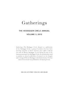 Gatherings the heidegger circle annual volume 3, 2013 Gatherings: The Heidegger Circle Annual is a publication of the Heidegger Circle, a group of scholars who have been