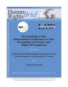 Abuse / Human rights instruments / Human rights abuses / United Nations Special Rapporteurs / Optional Protocol to the Convention against Torture and other Cruel /  Inhuman or Degrading Treatment or Punishment / Waterboarding / Manfred Nowak / Human rights / Nigel S. Rodley / Ethics / Law / Torture