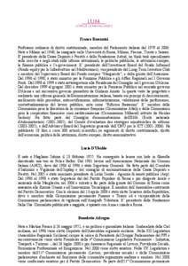 Franco Bassanini Professore ordinario di diritto costituzionale, membro del Parlamento italiano dal 1979 al[removed]Nato a Milano nel 1940, ha insegnato nelle Università di Roma, Milano, Firenze, Trento e Sassari.