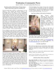 Tridentine Community News July 27, 2014 – Seventh Sunday After Pentecost First Extraordinary Faith Celebrant Training Session Held at Sacred Heart Church in Texarkana, TX Given the broad reach of EWTN, it seemed logica
