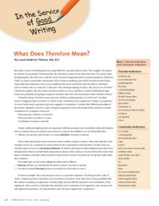 What Does Therefore Mean? By Laurie Endicott Thomas, MA, ELS Recently, I wrote something that was copyedited by a poorly trained editor. She caught a few typos, for which I was grateful. Unfortunately, she introduced mor