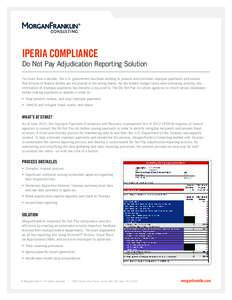 IPERIA COMPLIANCE  Do Not Pay Adjudication Reporting Solution For more than a decade, the U.S. government has been working to prevent and eliminate improper payments and ensure that billions of federal dollars are not pl