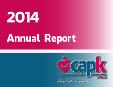 2014 Annual Report Helping People. Changing Lives.  Message from our Executive Director
