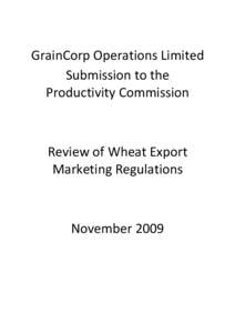 GrainCorp Operations Limited Submission to the Productivity Commission Review of Wheat Export Marketing Regulations