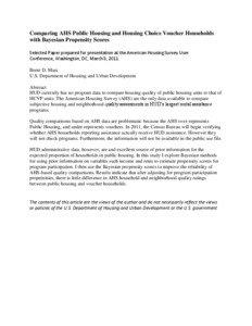 Comparing AHS Public Housing and Housing Choice Voucher Households with Bayesian Propensity Scores Selected Paper prepared for presentation at the American Housing Survey User