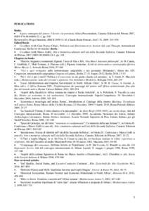 PUBLICATIONS Books  Segni e immagini del potere. I Severi e la provincia Africa Proconsularis, Catania: Edizioni del Prisma 2007, ISBN3, pp. 550 Reviewed by: Roger Hanoune, BMCR; Claude Bri