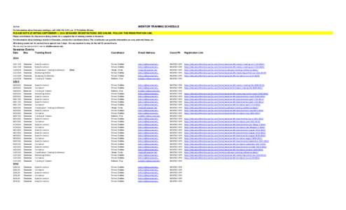 MENTOR TRAINING SCHEDULE[removed]For information about Sewanee trainings, call[removed], ext[removed]Debbie Shrum).  PLEASE NOTE STARTING SEPTEMBER 1, 2014 SEWANEE REGISTRATIONS ARE ONLINE. FOLLOW THE REGISTRATION 