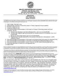 ARLETA NEIGHBORHOOD COUNCIL SPECIAL Joint Meeting of the Executive and Budget Committee Monday, May 05, 2014 at 6:30 PM – 7:30 PM Kids Korner 9757 Arleta Ave