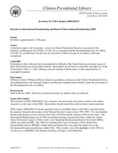 Clinton Presidential Library 1200 President Clinton Avenue Little Rock, AR[removed]Inventory for FOIA Request[removed]F  Records on International Broadcasting and Board of International Broadcasting (BIB)