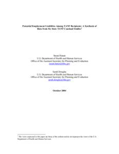 Potential Employment Liabilities Among TANF Recipients: A Synthesis of Data from Six State TANF Caseload Studies1 Susan Hauan U.S. Department of Health and Human Services Office of the Assistant Secretary for Planning an