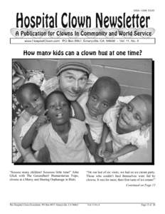 How many kids can a clown hug at one time?  “Sooooo many children! Soooooo little time!” John Glick with The Gesundheit! Humanitarian Trips, clowns at a Mercy and Sharing Orphanage in Haiti.