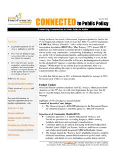 CONNECTED to Public Policy April 25, 2011 Connecting Communities to State Policy in Action  During the hectic last week of the session, legislators pushed to finalize the