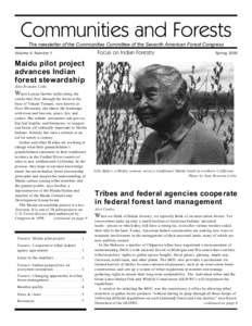 Communities and Forests The newsletter of the Communities Committee of the Seventh American Forest Congress Volume 4, Num ber 1 Focus on Indian Forestry