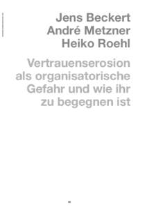 ; J.Beckert,A.Metzner,H.Roehl; Vertrauenserosion als organisatorische Gefahr und wie ihr zu begegnen ist