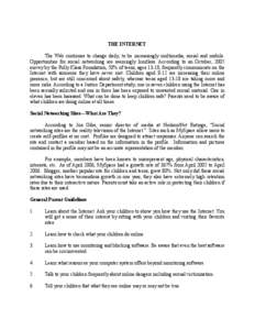 THE INTERNET The Web continues to change daily, to be increasingly multimedia, social and mobile. Opportunities for social networking are seemingly limitless. According to an October, 2005 survey by the Polly Klass Found