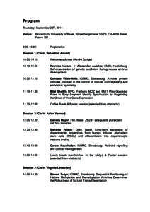 Program Thursday, September 25th, 2014 Venue: Biozentrum, University of Basel, Klingelbergstrasse 50-70, CH-4056 Basel, Room 102