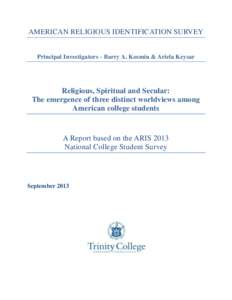 Atheism / Secularism / Institute for the Study of Secularism in Society and Culture / Trinity College /  Hartford / Agnosticism / World view / Creationism / Religious belief / Secularity / Religion / Philosophy of religion / Philosophy