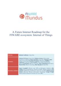 A Future Internet Roadmap for the FIWARE ecosystem: Internet of Things EDITORS  Raffaele Giaffreda (Create-Net)