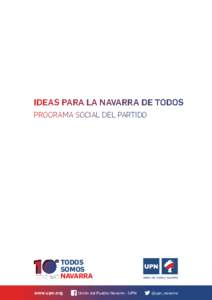 IDEAS PARA LA NAVARRA DE TODOS PROGRAMA SOCIAL DEL PARTIDO TODOS SOMOS CONGRESO NAVARRA