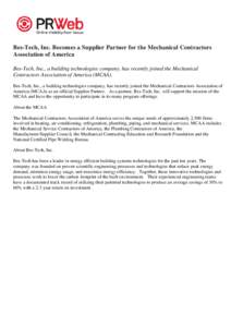 Bes-Tech, Inc. Becomes a Supplier Partner for the Mechanical Contractors Association of America Bes-Tech, Inc., a building technologies company, has recently joined the Mechanical Contractors Association of America (MCAA