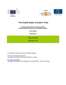 “The Crystal Scales of Justice” Prize The European prize for innovative practice Contributing to the efficiency and quality of justice Civil matters 2012 Edition