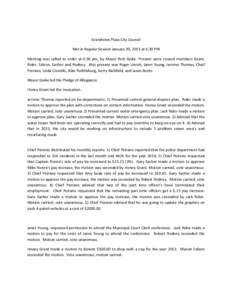 Grandview Plaza City Council Met in Regular Session January 20, 2015 at 6:30 PM Meeting was called to order at 6:30 pm, by Mayor Rick Geike. Present were council members Grant, Rider, Edison, Sacher and Rodney. Also pres