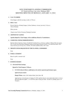 SCIO TOWNSHIP PLANNING COMMISSION 827 North Zeeb Road, Ann Arbor, Michigan 48l03 MEETING MINUTES OF MONDAY, JANUARY 13, [removed]CALL TO ORDER Chair Kangas called the meeting to order at 7:00 p.m.