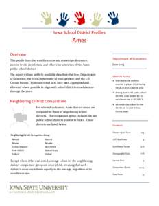 Iowa School District Profiles  Ames Overview This profile describes enrollment trends, student performance, income levels, population, and other characteristics of the Ames