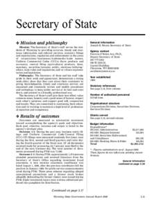 Secretary of State v Mission and philosophy Mission: The Secretary of State’s staff serves the residents of Wyoming by providing accurate, timely and courteous information and referral services, statutory filings and r