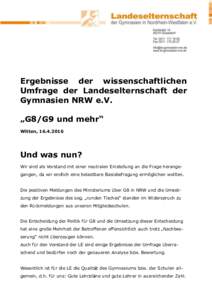 Ergebnisse der wissenschaftlichen Umfrage der Landeselternschaft der Gymnasien NRW e.V. „G8/G9 und mehr“ Witten, 